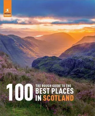 Produktbild von The Rough Guide to the 100 Best Places in Scotland