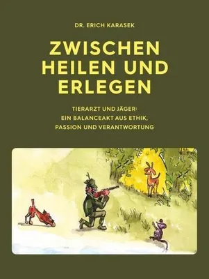 Produktbild von Zwischen Heilen und Erlegen