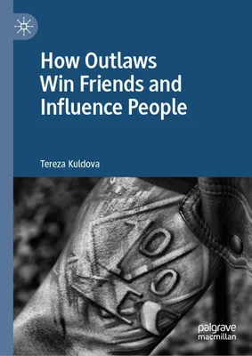 Produktbild von How Outlaws Win Friends and Influence People