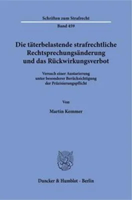 Image de Die täterbelastende strafrechtliche Rechtsprechungsänderung und das Rückwirkungsverbot