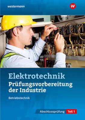 Obrázok produktu pre Prüfungsvorbereitung für die industriellen Elektroberufe. Teil 1 der Abschlussprüfung