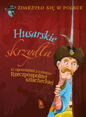 Immagine prodotto di Husarskie skrzyd?a. 10 opowiada? z czas?w Rzeczpospolitej szlacheckiej. Cykl Zdarzy?o si? w Polsce. Tom 3