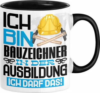 Produktbild von Bauzeichner Ausbildung Tasse Geschenk Ich Bin Bauzeichner In Der Ausbildung Ich Darf Das Geschenkidee Spruch (Schwarz)