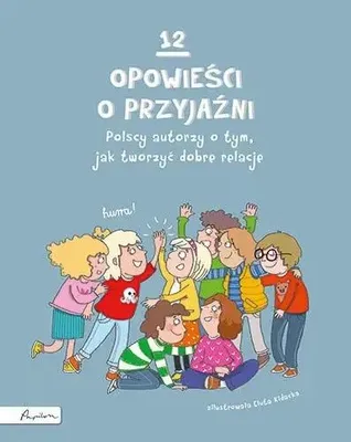 Produktbild von 12 opowieści o przyjaźni - praca zbiorowa