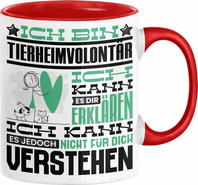 Produktbild von Tierheimvolontär Geschenk Kaffee-Tasse Geschenkidee für Tierheimvolontär Ich Bin Tierheimvolontär Ich Kann Es Dir Erklären Jedoch Nicht Für Dich Verstehen Spruch Lustig (Rot)