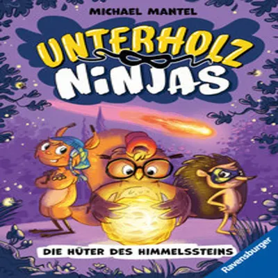 Produktbild von Mantel, M: Unterholz-Ninjas, Band 2 - Die Hüter des Himmelss