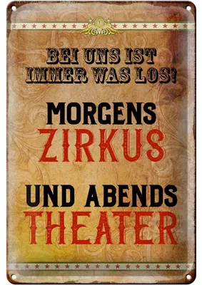 Produktbild von Blechschild morgens Zirkus abends Theater, Größe 30 x 20 cm, Blechschilder Deko Spruch