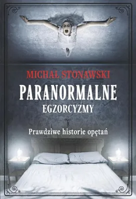 Produktbild von ISBN Paranormalne. Egzorcyzmy. Prawdziwe historie opętań, Polski, Broszurowa okładka, 368 stron(y)