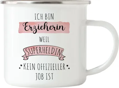 Produktbild von Ich Bin Erzieherin Weil Superheldin Kein Anerkannter Job Ist Emaille Tasse Geschenk Danke Sagen