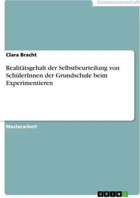 Produktbild von Realitätsgehalt der Selbstbeurteilung von SchülerInnen der Grundschule beim Experimentieren