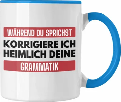 Produktbild von Trendation - Lehrerin Geschenk Tasse Geschenkidee Lustig Sprüche Grammatik Spruch (Blau)