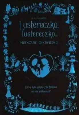 Produktbild von ISBN Mirror, mirror A twisted tale, Polnisch, Taschenbuch, 384 Seiten