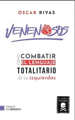 Produktbild von Venenosos: Cómo Combatir El Lenguaje Totalitario De Las Izquierdas
