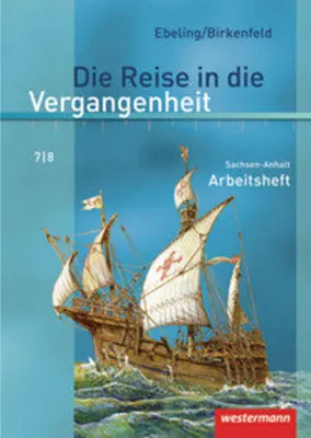 Produktbild von Die Reise in die Vergangenheit 7/8. Arbeitsheft. Sachsen-Anhalt