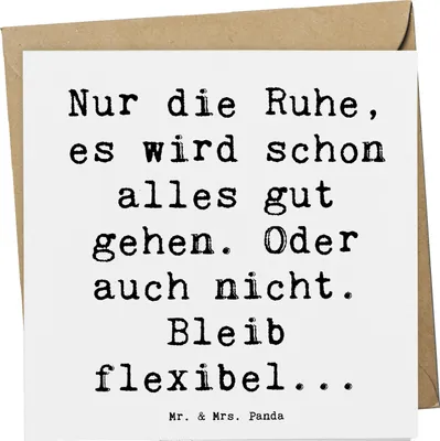 Produktbild von Mr. & Mrs. Panda Klappkarte Spruch Gelassenheit in Krisen - Weiß - Geschenk, Flexibilität, Entspannung, positive Energie, Stimmung, doppelkarte, Motivation, Grußkarte