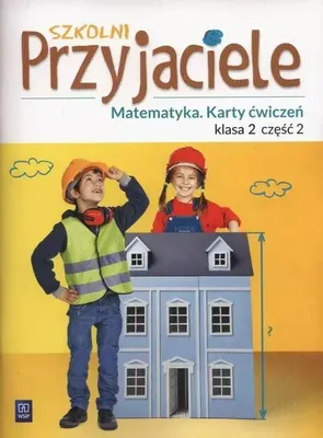 Zdjęcie produktu dla Szkolni Przyjaciele Matematyka: Ćwiczenia Klasa 2 Część 2