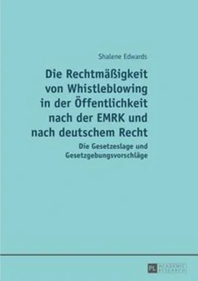 Zdjęcie produktu dla Die Rechtmäßigkeit von Whistleblowing in der Öffentlichkeit nach der EMRK und nach deutschem Recht