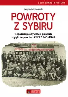 Productafbeelding van ISBN Powroty z Sybiru Repatriacja obywateli polskich z głębi terytorium ZSRR 1945-1946, Polski, Broszurowa okładka, 380 stron(y)
