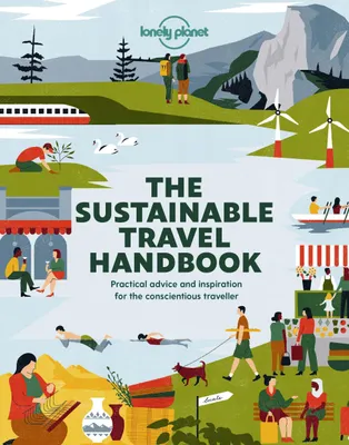 Produktbild von Lonely Planet The Sustainable Travel Handbook