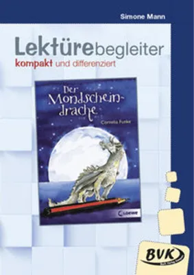 Image de Der Mondscheindrache. Lektürebegleiter - kompakt und differenziert