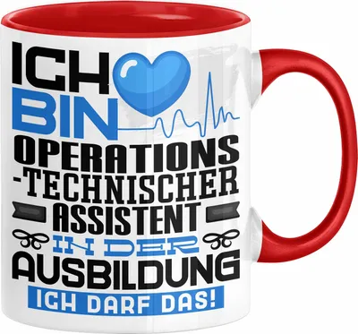 Produktbild von Operationstechnischer Assistent Ausbildung Tasse Geschenk Ich Bin Operationstechnischer Assistent In Der Ausbildung Ich Darf Das Geschenkidee Spruch (Rot)