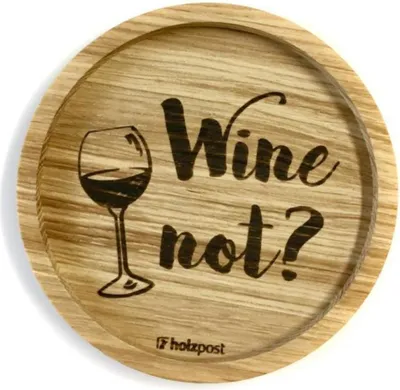 Produktbild von Untersetzer aus EICHE "Wine not"
