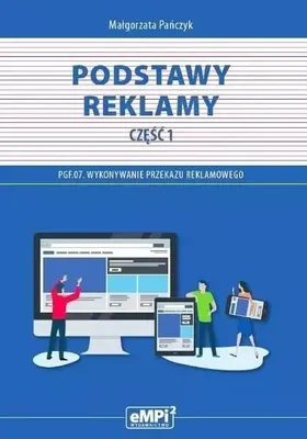 Image de eMPi2: Kwalifikacja PGF.07 - Podstawy reklamy cz. 1. Podręcznik dla techników reklamy.
