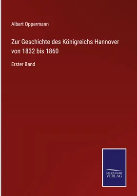 Produktbild von Zur Geschichte des Königreichs Hannover von 1832 bis 1860