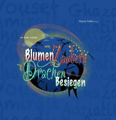 Obrázek produktu pro wir Kinder erzählen vom Blumen Zaubern und Drachen Besiegen