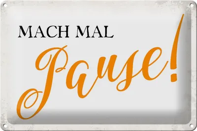 Produktbild von Blechschild Spruch 30x20cm mach mal Pause Retro