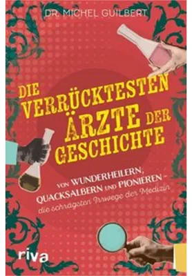 Obrázek produktu pro Die verrücktesten Ärzte der Geschichte