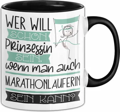 Produktbild von Marathonläuferin Tasse Geschenk Spruch Wer Will Schon Prinzessin Sein Wenn Man Auch Marathonläuferin Sein Kann (Schwarz)