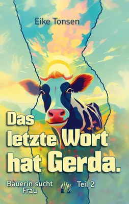 Obrázek produktu pro Das letzte Wort hat Gerda.: Bäuerin sucht Frau – Teil 2