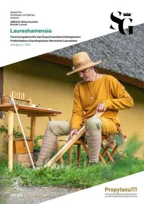 Obrázek produktu pro Laureshamensia. Forschungsberichte des Experimentalarchäologischen Freilichtlabors Karolingischer Herrenhof Lauresham / Band 5, 2026