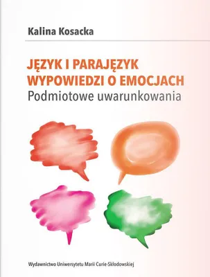 Image de Język i parajęzyk wypowiedzi o emocjach Podmiotowe uwarunkowania