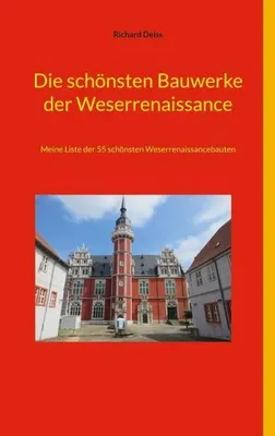Produktbild von Die schönsten Bauwerke der Weserrenaissance