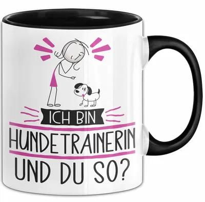 Produktbild von Hundetrainerin Tasse Geschenk Ich Bin Hundetrainerin Und Du So Geschenkidee Lustiger Spruch Becher (Schwarz)