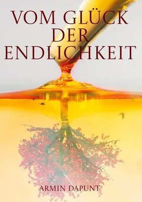 Produktbild von Vom Glück der Endlichkeit