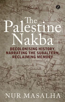 Produktbild von ISBN The Palestine Nakba, Angielski, Twarda okładka, 296 stron(y)