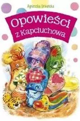 Image de ISBN Opowieści z Kapciuchowa, Polski, Twarda okładka, 128 stron(y)
