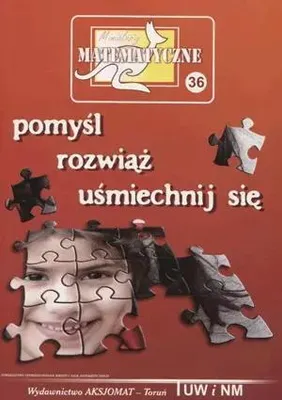 Produktbild von Miniatury matematyczne 36. Pomyśl, rozwiąż, uśmiechnij się