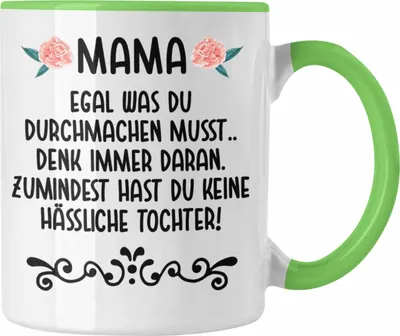 Produktbild von Trendation - Geschenk für Mama von Tochter Tasse Spruch Lustig - Keine Hässliche Tochter - Geschenk Muttertag Muttertagsgeschenk Sprüche Kaffeetasse (Grün)