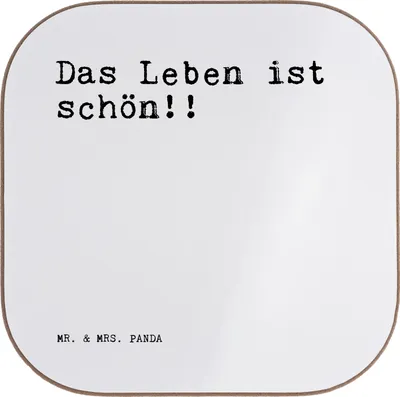 Produktbild von Mr. & Mrs. Panda Tischschoner Das Leben ist schön!!... - Weiß - Geschenk, Motivation, Untersetzer Gläser, Spruch Sprüche Weisheiten Zitate Lustig Weisheit Worte, für