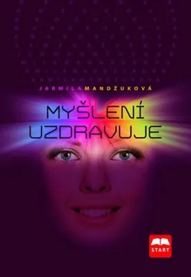 Image de Myšlení uzdravuje (Mandžuková Jarmila)