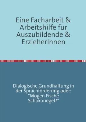 Produktbild von Eine Facharbeit für Auszubildende & Erzieherinnen