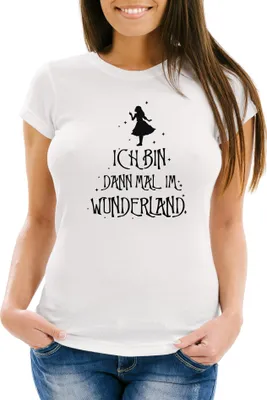 Produktbild von Damen T-Shirt ich bin dann mal im Wunderland Spruch Fun-Shirt Slim Fit Moonworks® weiß S