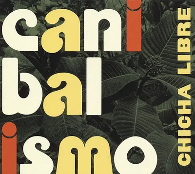 Produktbild von Chicha Libre-Canibalismo