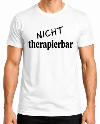 Obrázek produktu pro Untreatable vtipné rčení sarkastický humor dárek pánské tričko, bílé, 3XL