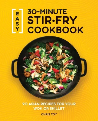 Produktbild von Easy 30-Minute Stir-Fry Cookbook