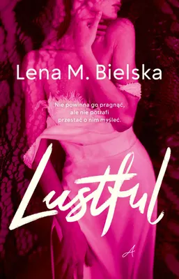 Produktbild von Lustful - Powieść obyczajowa o namiętności i ryzyku